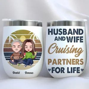 Couple - Husband And Wife Cruising Partners For Life - Personalized Wine Tumbler