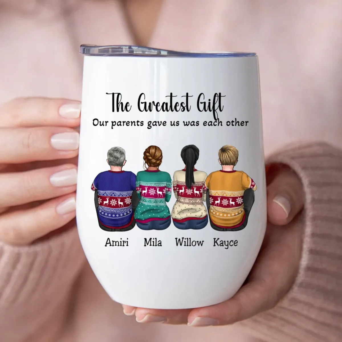 Family - The Greatest Gift Our Parents Gave Us Was Each Other - Personalized Wine Tumbler