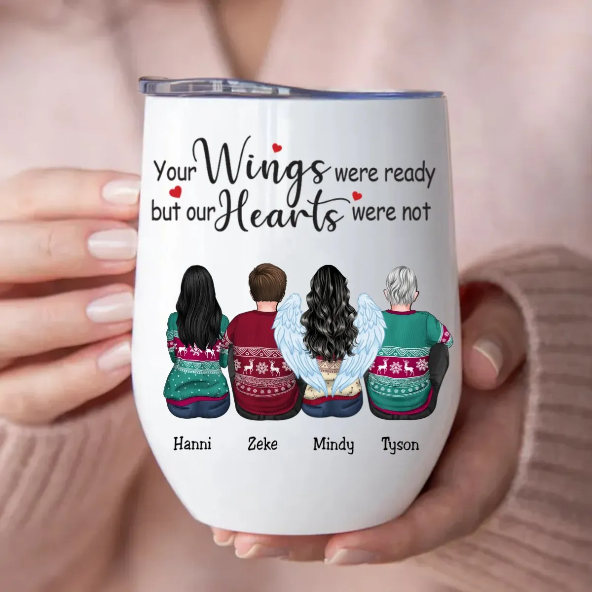 Family - Your Wings Were Ready But Our Hearts Were Not - Personalized Wine Tumbler (AA)