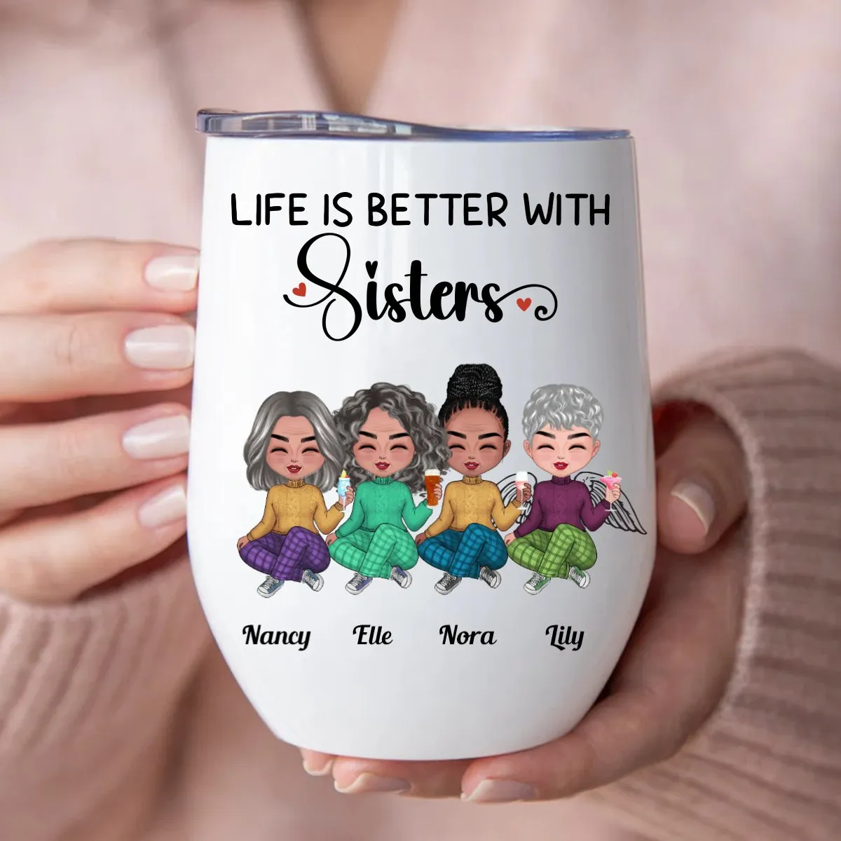 Sisters - Life Is Better With Sisters - Personalized Wine Tumbler